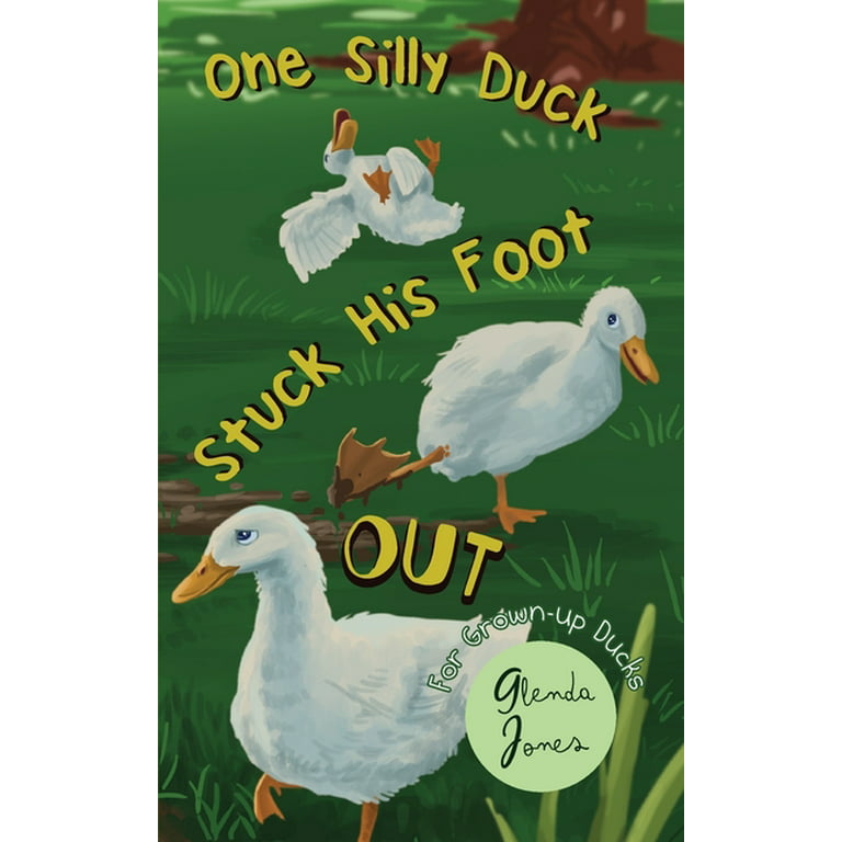 one silly duck stuck his foot out book cover